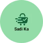 Business logo of Sadi ka