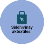 Business logo of Siddhivinayaktextiles