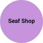 Business logo of Seaf shop