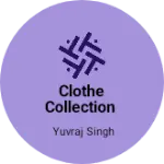 Business logo of Clothe collection