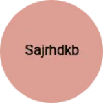 Business logo of Sajrhdkb