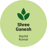 Business logo of Shree ganesh store
