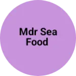 Business logo of MDR sea food