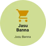 Business logo of Jasu banna