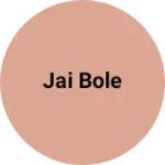 Business logo of Jai bole