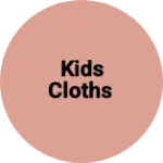 Business logo of Kids Cloths