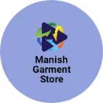 Business logo of Manish Garment store
