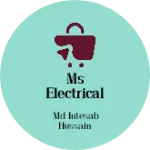 Business logo of MS ELECTRICAL