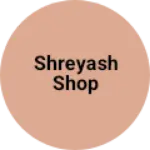 Business logo of Shreyash shop
