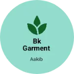 Business logo of Bk garment