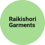 Business logo of Raikishori Garments