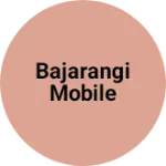 Business logo of BAJARANGI MOBILE
