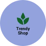 Business logo of Trendy Shop