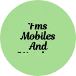 Business logo of FMS Mobiles and Watches