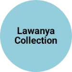 Business logo of Lawanya collection