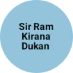 Business logo of Sir ram Kirana Dukan
