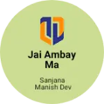 Business logo of Jai Ambay ma garments