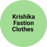 Business logo of Krishika fastion clothes