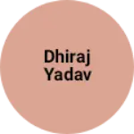 Business logo of DHIRAJ yadav