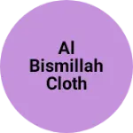 Business logo of Al Bismillah cloth center