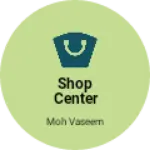 Business logo of Shop center