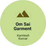 Business logo of Om Sai garment