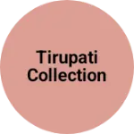 Business logo of Tirupati collection