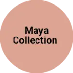 Business logo of Maya collection