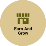 Business logo of Earn and grow