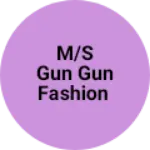 Business logo of M/S gun gun fashion