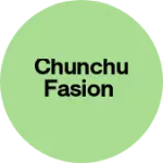 Business logo of Chunchu fasion