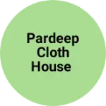 Business logo of Pardeep Cloth House