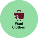 Business logo of Wani clothes
