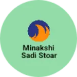 Business logo of Minakshi sadi stoar