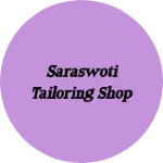 Business logo of Saraswoti tailoring shop