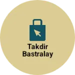 Business logo of Takdir bastralay