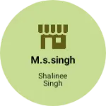 Business logo of M.S.SINGH
