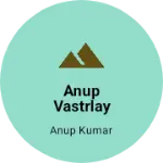 Business logo of Anup vastrlay