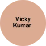 Business logo of Vicky Kumar