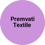 Business logo of Premvati textile