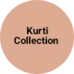 Business logo of Kurti collection