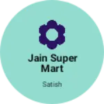Business logo of Jain super mart