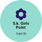 Business logo of S.K. girls point
