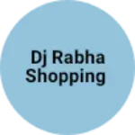 Business logo of Dj Rabha shopping