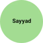 Business logo of Sayyad