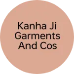 Business logo of Kanha ji garments and cosmetics store