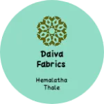 Business logo of Daiva Fabrics