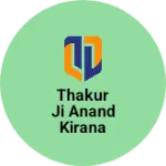 Business logo of Thakur ji Anand kirana store
