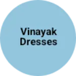 Business logo of Vinayak dresses