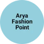Business logo of Arya fashion point